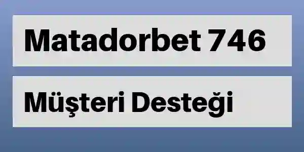 Matadorbet destek 746